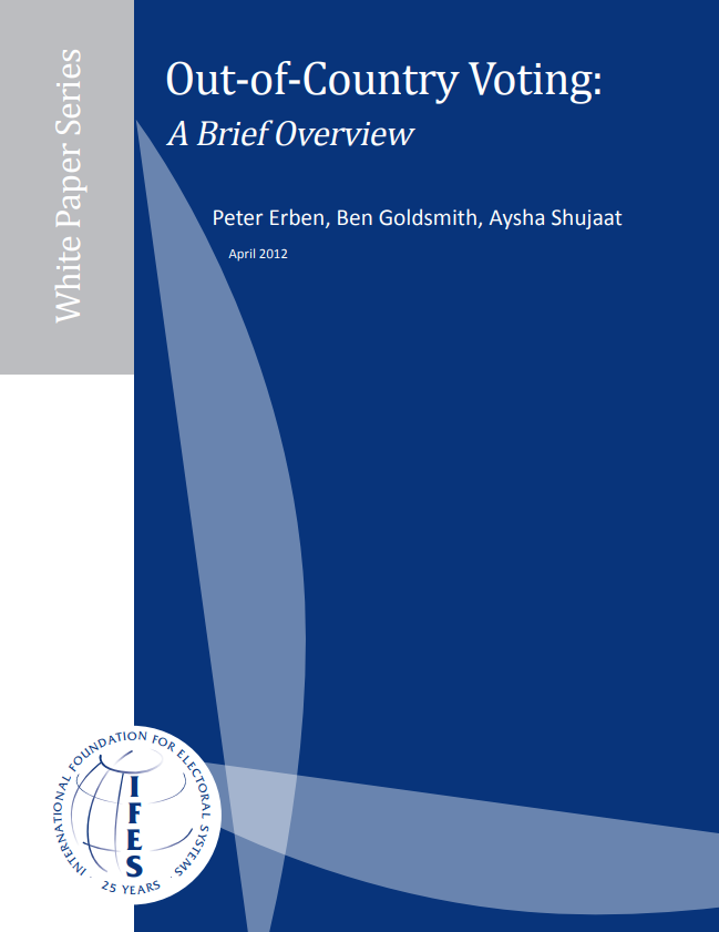Out-of-Country Voting: A Brief Overview (IFES, 2012)